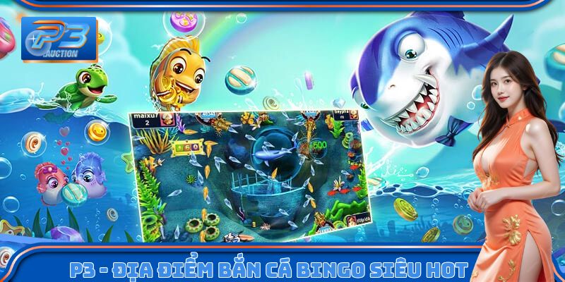 Bắn cá bingo – Tâm điểm giải trí với sức nóng vượt mong đợi
