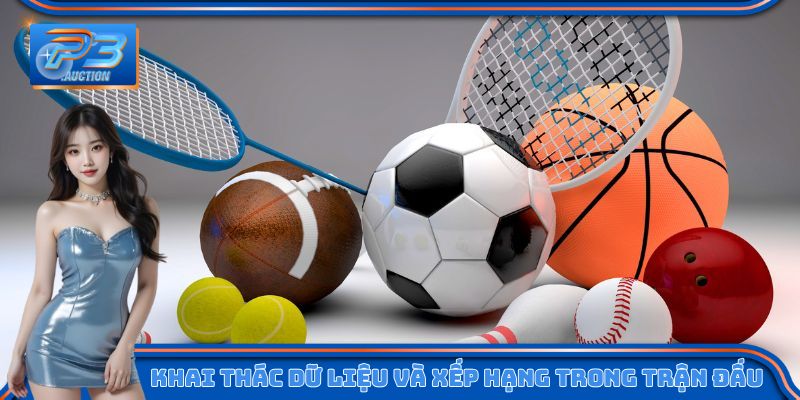 Khai thác dữ liệu và xếp hạng trong trận đấu 