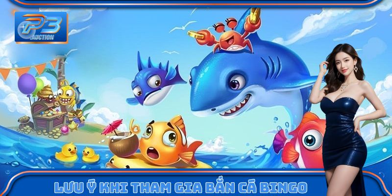 Lưu ý cần biết để tối ưu cơ hội trúng lớn khi chơi bắn cá bingo
